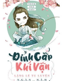 Đỉnh Cấp Khí Vận Lặng Lẽ Tu Luyện Ngàn Năm - Hàn Tuyệt (FULL)